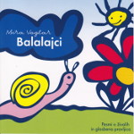 Balalajci / Pesmi o živalih in glasbena pravljica